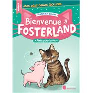 Bienvenue à Fosterland ! - Amis pour la vie 9782385510336