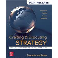 Crafting & Executing Strategy: The Quest for Competitive Advantage: Concepts and Cases (LL) 9781265110338