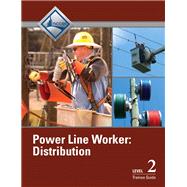 Power Line Worker Level 2 Distribution Trainee Guide 9780132730341