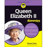 Queen Elizabeth II For Dummies 9781119850342
