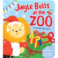Jingle Bells at the Zoo 9781534420342