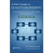 A First Course in Quality Engineering: Integrating Statistical and Management Methods of Quality, Second Edition 9781439840344
