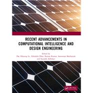 Recent Advancements in Computational Intelligence and Design Engineering 9781032980355