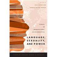 Language, Sexuality, and Power Studies in Intersectional Sociolinguistics 9780190210366