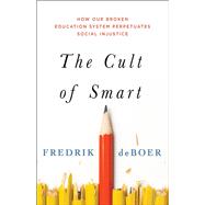 The Cult of Smart 9781250200372