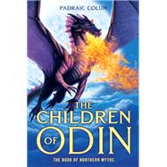 The Children of Odin The Book of Northern Myths 9781534450387