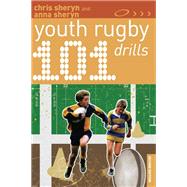 101 Youth Rugby Drills 9781472970398