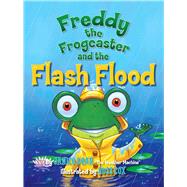 Freddy the Frogcaster and the Flash Flood 9781684510399