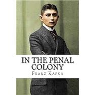 In the Penal Colony 9781537560403