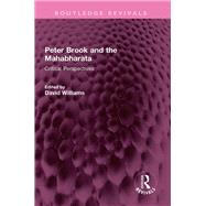 Peter Brook and the Mahabharata 9781003320418