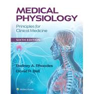 Medical Physiology Principles for Clinical Medicine 9781975160432