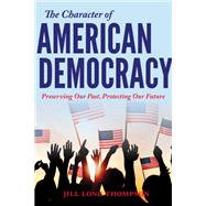 The Character of American Democracy 9780253050434