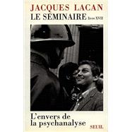 Le Séminaire Livre XVII, tome 17 9782020130448