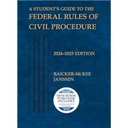 A Student's Guide to the Federal Rules of Civil Procedure, 2024-2025 9798892090476
