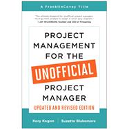 Project Management for the Unofficial Project Manager (Updated and Revised Edition) 9781637740507