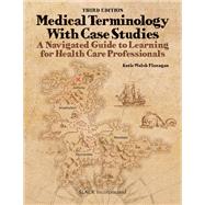 Medical Terminology With Case Studies 9781638220510