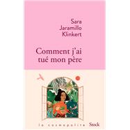 Comment j'ai tué mon père 9782234090521
