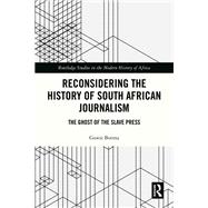 Reconsidering the History of South African Journalism 9781040310526