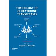 Toxicology of Glutathione Transferases 9780367390532