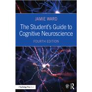 The Student's Guide to Cognitive Neuroscience 9781138490543