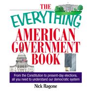 The Everything American Government Book 9781593370558