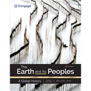 The Earth and Its Peoples: A Global History, Volume 2, 8th Edition 9780357800560