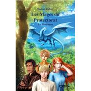 Les Mages du Protectorat - Tome 1, Le Bloqueur 9782386270567