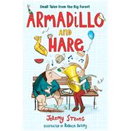 Armadillo and Hare Tales from the Forest 9781338540598