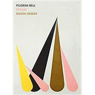 Pilgrim Bell: Poems 9781644450598