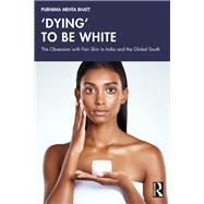 ‘Dying' to be White 9781032230610