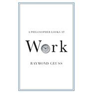 A Philosopher Looks at Work 9781108930611