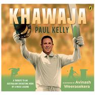 Khawaja A tribute to an Australian cricketing hero by a music legend 9781761340611