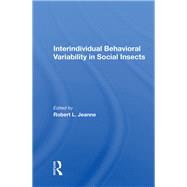 Interindividual Behavioral Variability in Social Insects 9780367010614