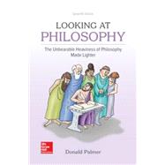 Looseleaf for Looking At Philosophy: The Unbearable Heaviness of Philosophy Made Lighter 9781265490621