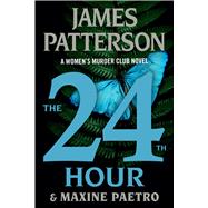 The 24th Hour A Women's Murder Club Thriller 9781538710630