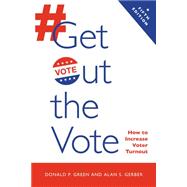 Get Out the Vote How to Increase Voter Turnout 9780815740636