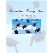 Graduation Memory Book 9781511530644