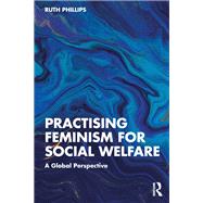 Practising Feminism in Social Welfare: Theory, Policy and Practice 9781138650671
