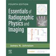 Essentials of Radiographic Physics and Imaging, 4th Edition 9780323930673