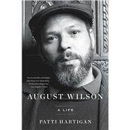 August Wilson A Life 9781501180675