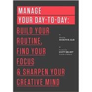 Manage Your Day-To-Day 9781477800676