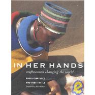 In Her Hands Craftswomen Changing the World 9781580930680
