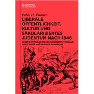 Liberale Öffentlichkeit, Kultur und säkularisiertes Judentum nach 1848 9783111390697