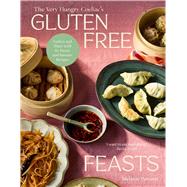 Gluten-free Feasts Gather and share with 80 sweet and savoury recipes 9781761450709