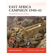 East Africa Campaign 1940–41 9781472860712