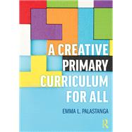 A Creative Primary Curriculum for All 9780367470715