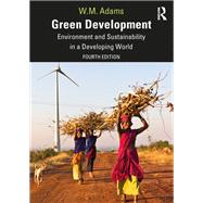 Green Development: Environment and Sustainability in a Developing World 9780415820721