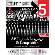 5 Steps to a 5: AP English Language and Composition 2024 Elite Student Edition 9781265290740