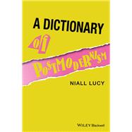A Dictionary of Postmodernism 9781405150781