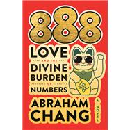 888 Love and the Divine Burden of Numbers 9781250910783
